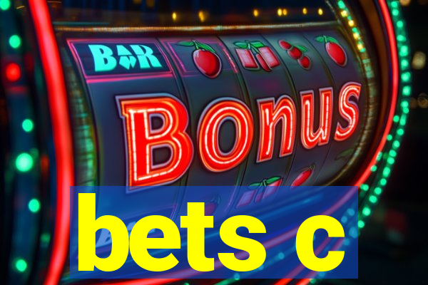 bets c