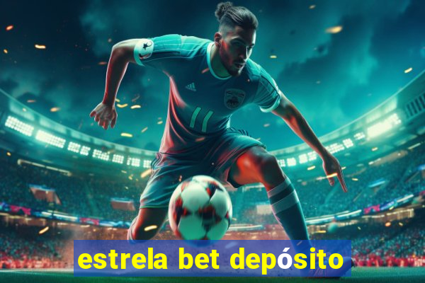 estrela bet depósito