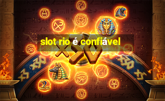 slot rio é confiável