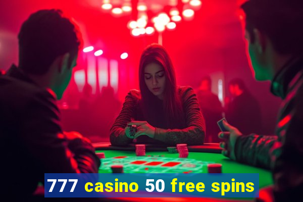 777 casino 50 free spins