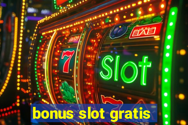 bonus slot gratis