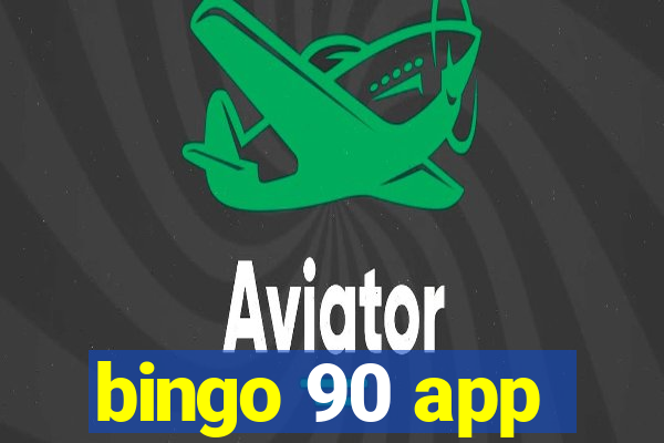 bingo 90 app