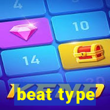 beat type