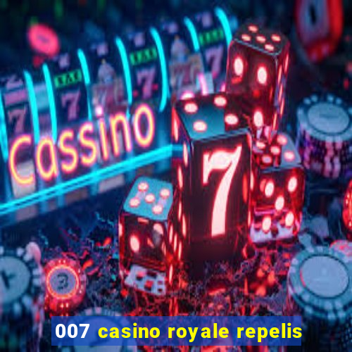 007 casino royale repelis