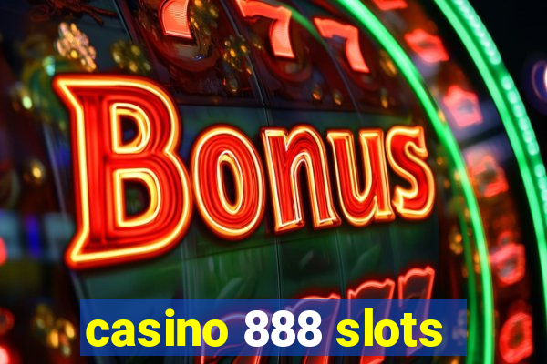 casino 888 slots