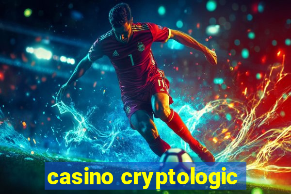 casino cryptologic