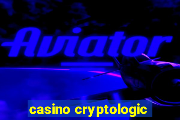 casino cryptologic