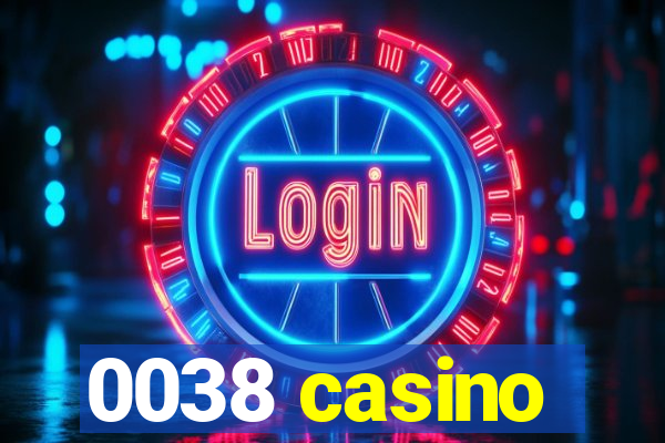 0038 casino