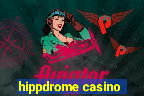 hippdrome casino