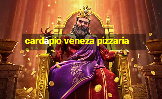 cardápio veneza pizzaria