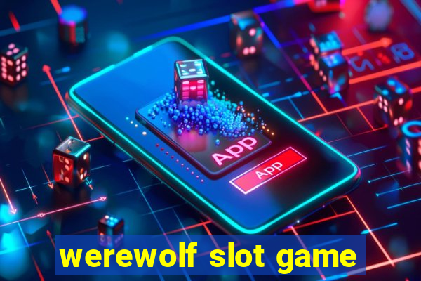 werewolf slot game