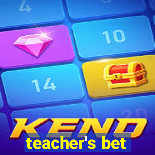 teacher's bet