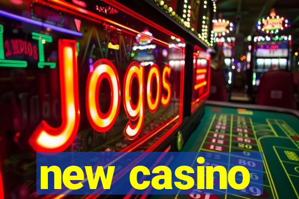 new casino