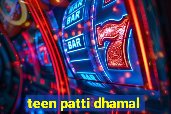 teen patti dhamal