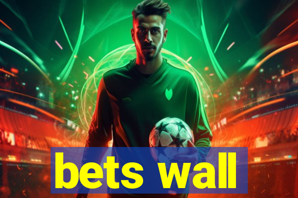 bets wall