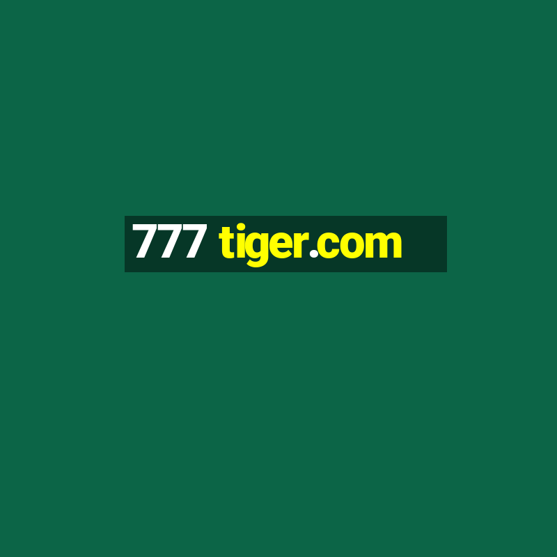 777 tiger.com