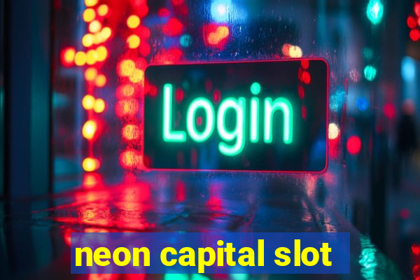 neon capital slot