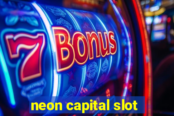 neon capital slot