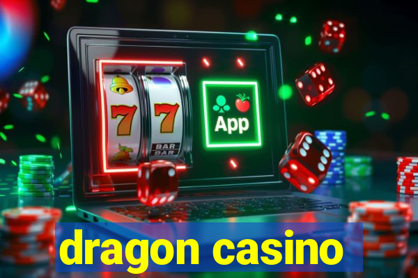 dragon casino