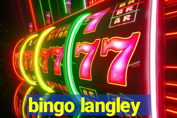 bingo langley