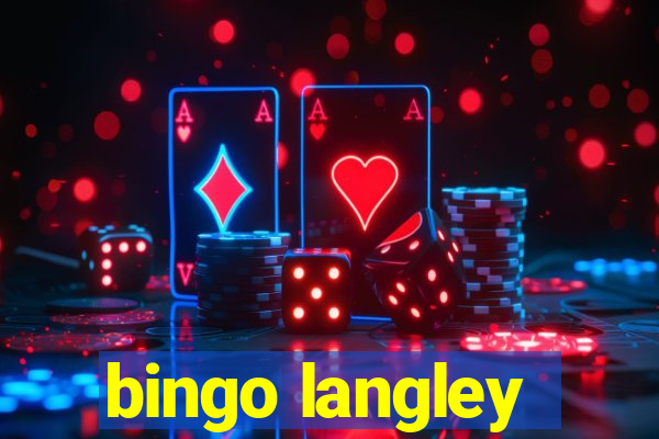 bingo langley