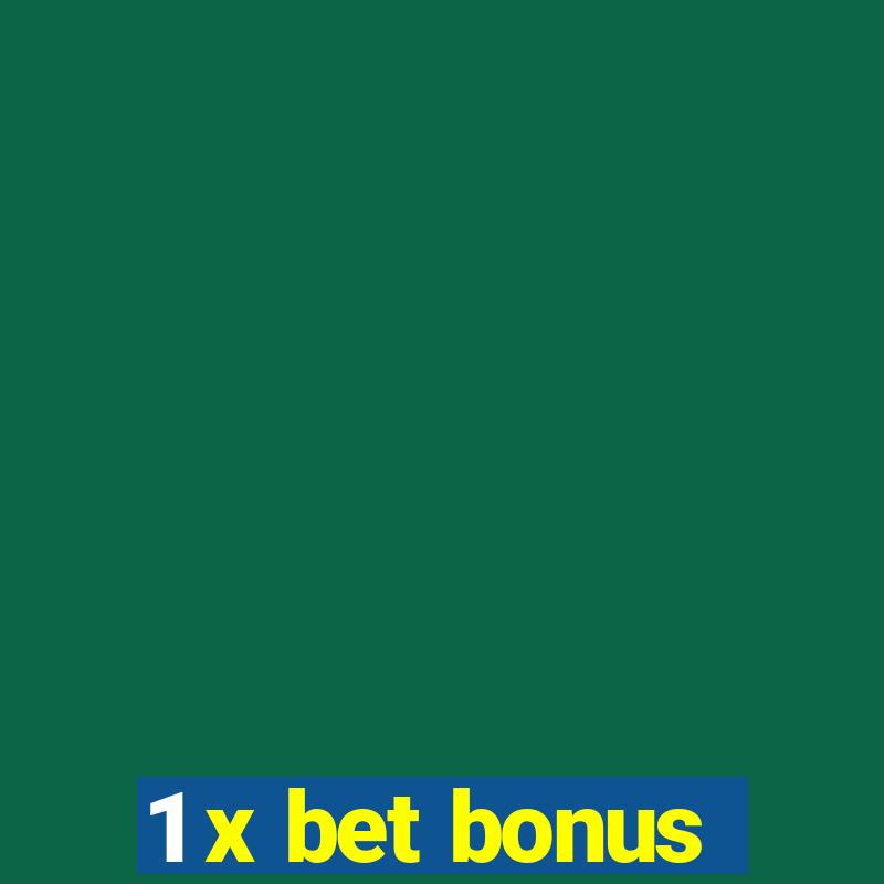 1 x bet bonus