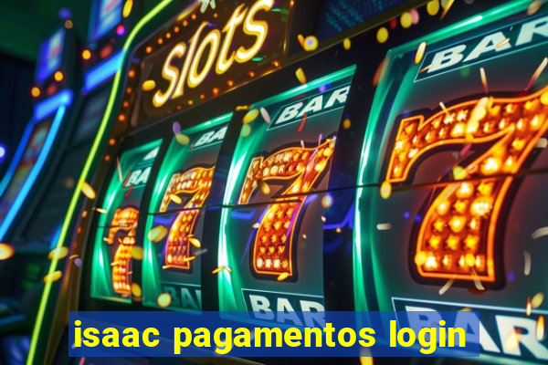 isaac pagamentos login