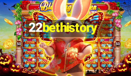 22bethistory