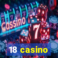 18 casino