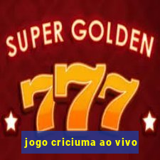 jogo criciuma ao vivo