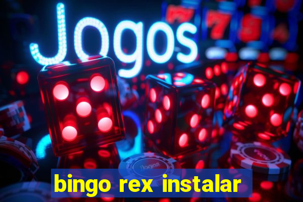 bingo rex instalar