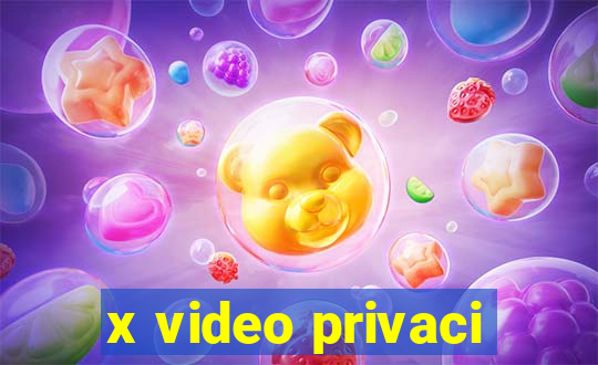 x video privaci