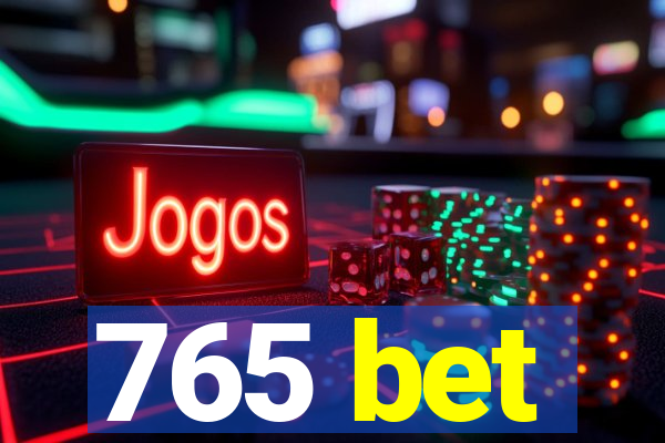 765 bet