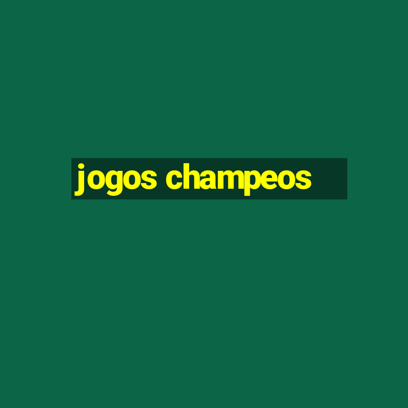 jogos champeos