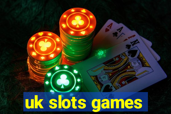 uk slots games