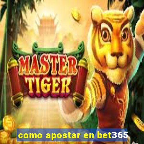 como apostar en bet365