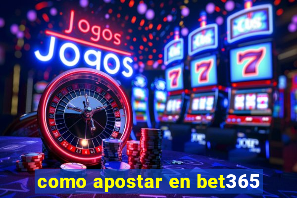 como apostar en bet365