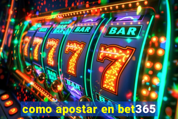 como apostar en bet365