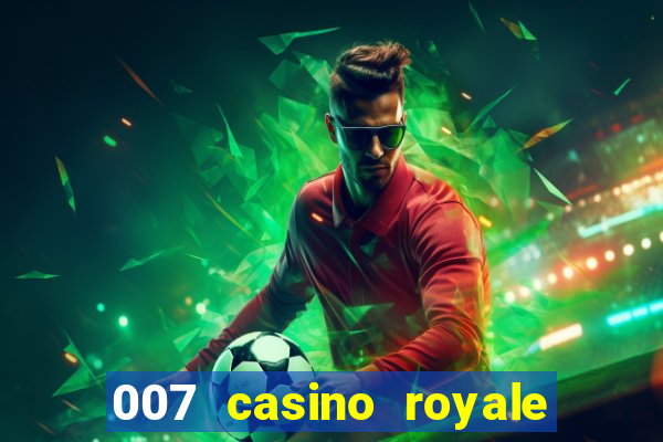 007 casino royale where to watch