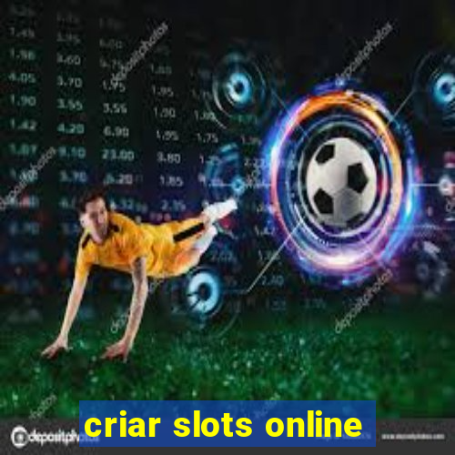 criar slots online