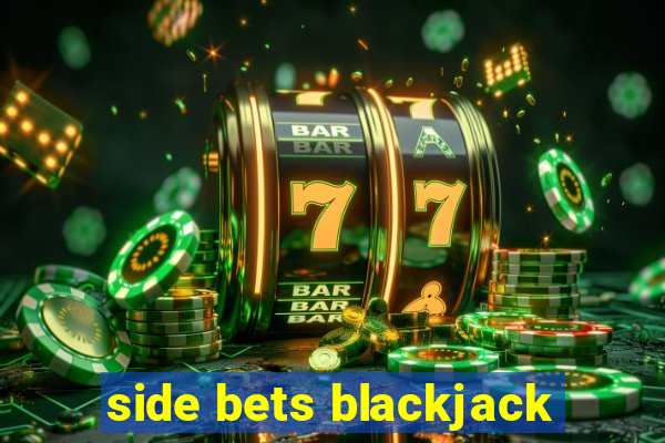 side bets blackjack