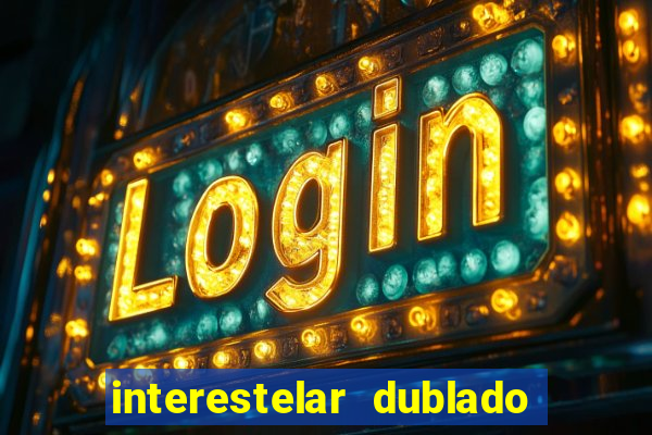 interestelar dublado download mega