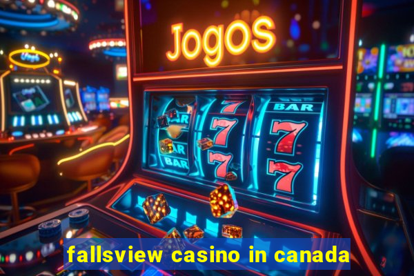 fallsview casino in canada