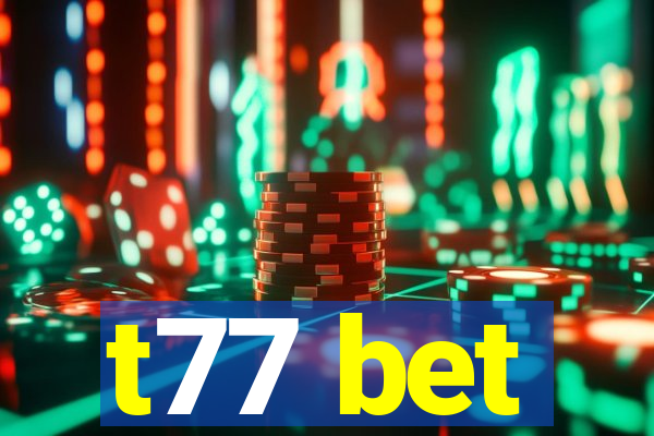 t77 bet