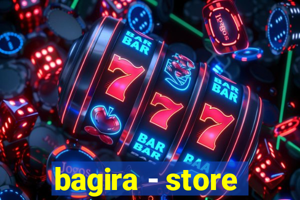 bagira - store