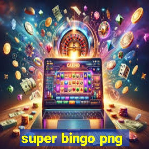 super bingo png