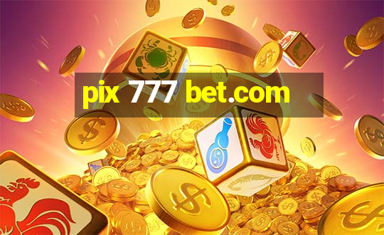 pix 777 bet.com