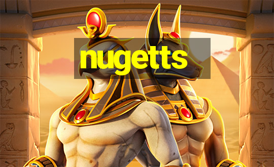 nugetts