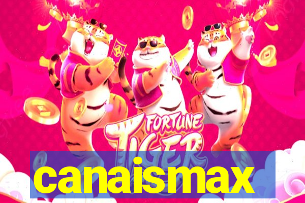 canaismax