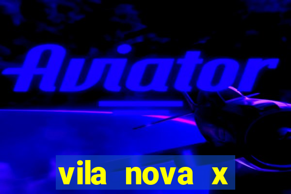 vila nova x mirassol palpite